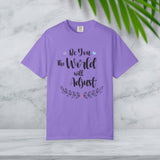 JOSI LOVE Inspirational Women's T-Shirt"be you the world will adjust"