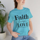 Faith, Hope, Love women's t-shirt