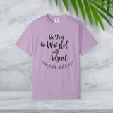 JOSI LOVE Inspirational Women's T-Shirt"be you the world will adjust"