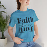 Faith, Hope, Love women's t-shirt