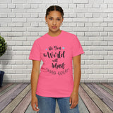 JOSI LOVE Inspirational Women's T-Shirt"be you the world will adjust"