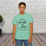 JOSI LOVE Inspirational Women's T-Shirt"be you the world will adjust"