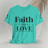 Faith, Hope, Love women's t-shirt
