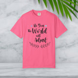 JOSI LOVE Inspirational Women's T-Shirt"be you the world will adjust"