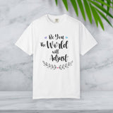 JOSI LOVE Inspirational Women's T-Shirt"be you the world will adjust"