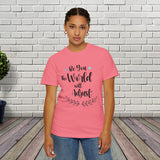 JOSI LOVE Inspirational Women's T-Shirt"be you the world will adjust"