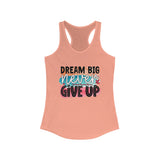- Dream Big Never Give Up - Motivational top