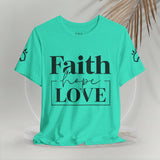 Faith, Hope, Love women's t-shirt