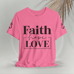 Faith, Hope, Love women's t-shirt