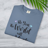 JOSI LOVE Inspirational Women's T-Shirt"be you the world will adjust"