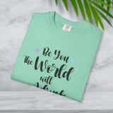 JOSI LOVE Inspirational Women's T-Shirt"be you the world will adjust"
