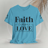 Faith, Hope, Love women's t-shirt